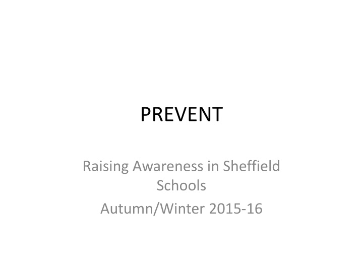 PREVENT Strategy Implementation in Sheffield Schools: Autumn/Winter 2015-16