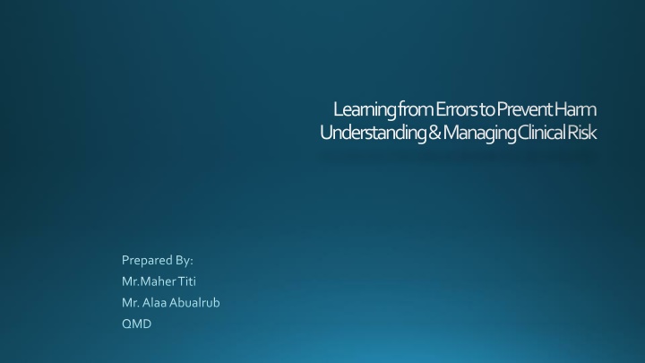Preventing Harm: Learning and Managing Clinical Risk