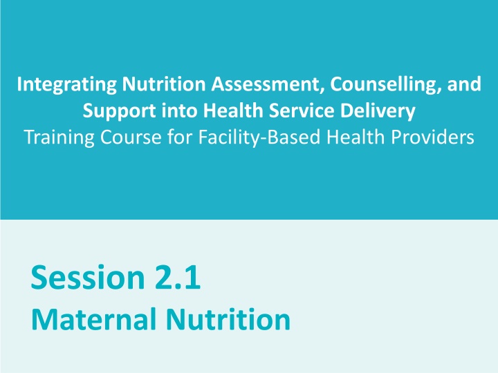 Maternal Nutrition Training: Integrating Assessment, Counselling, and Support