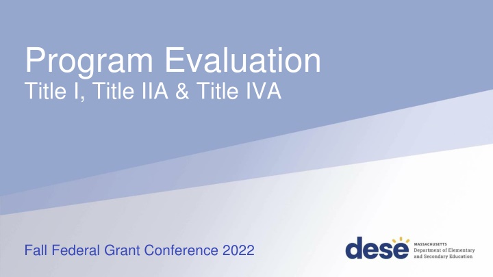 Fall Federal Grant Conference 2022 - Program Evaluation & Requirements