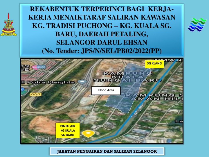 Detailed Design for Upgrading Saliran Kawasan Kg. Tradisi Puchong - Kg. Kuala Sg. Baru