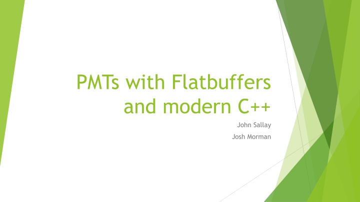 PMTs with Flatbuffers and Modern C++