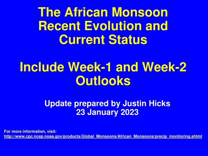 African Monsoon Recent Evolution and Outlook Update by Justin Hicks