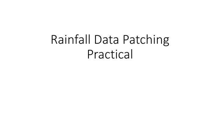 Practical Rainfall Data Patching Techniques for Improved Accuracy