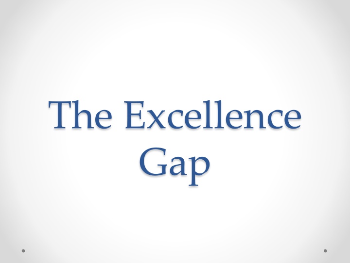 Addressing Excellence Gaps in Education: A Comprehensive Analysis