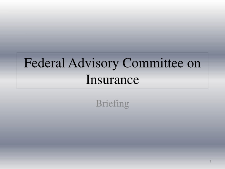 Overview of Federal Advisory Committee on Insurance