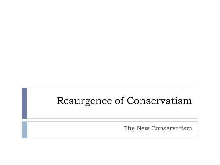The Resurgence of Conservatism in America