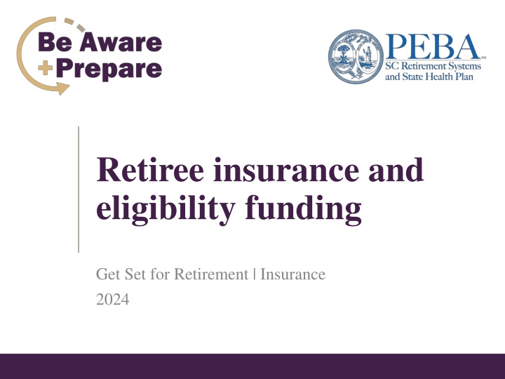Retiree Insurance Eligibility and Funding