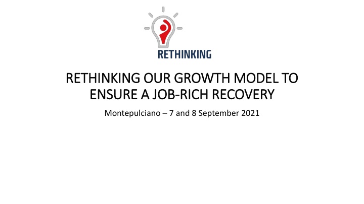 Rethinking Growth Models for Job-Rich Recovery: Insights from Montepulciano