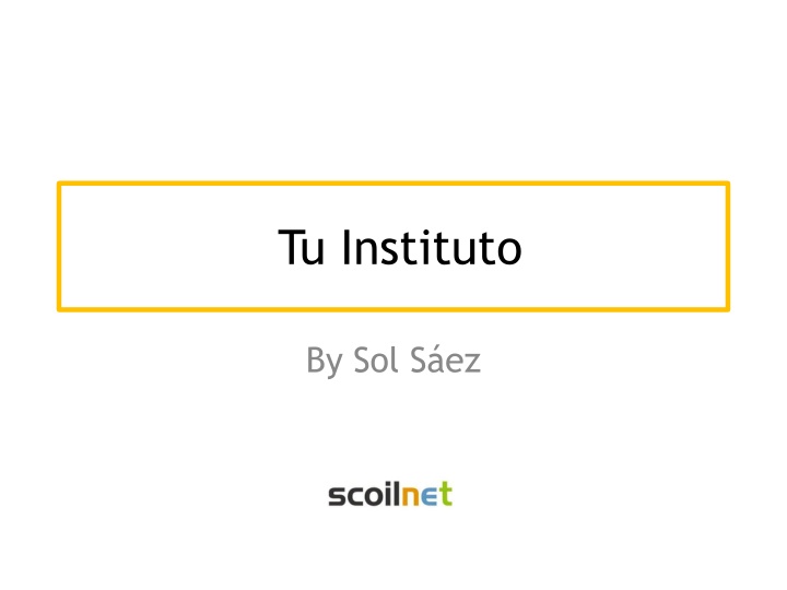 Inside Tu Instituto: Facilities, Subjects, and More.