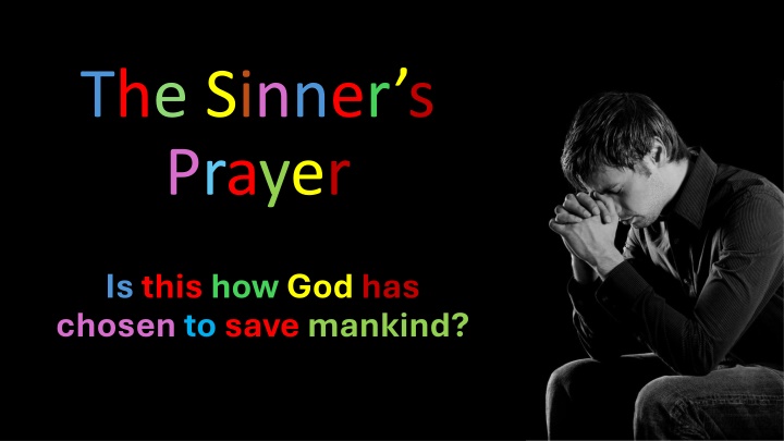 The Sinners Prayer and Biblical Perspectives