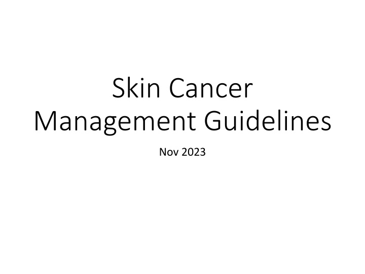 Skin Cancer Management Guidelines - Surgical Approach and Follow-Up Protocol