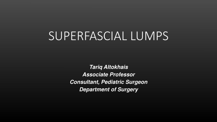 Superfascial Lumps: Diagnosis and Classification