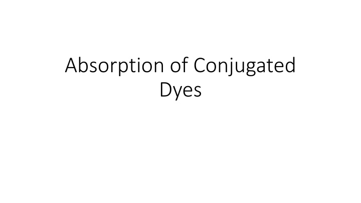 Analysis of Absorption Properties of Conjugated Dyes