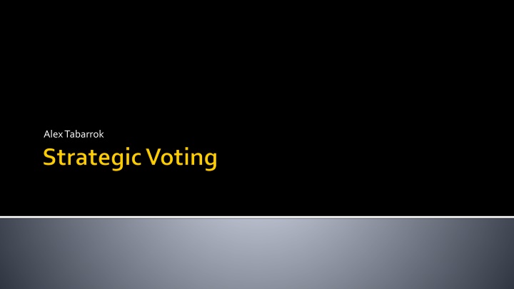 Strategic Voting in Political Elections: An Analysis of Sincere vs. Strategic Voting