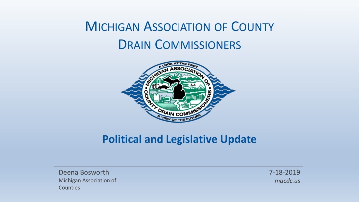 Michigan Association of County Drain Commissioners - Political and Legislative Update