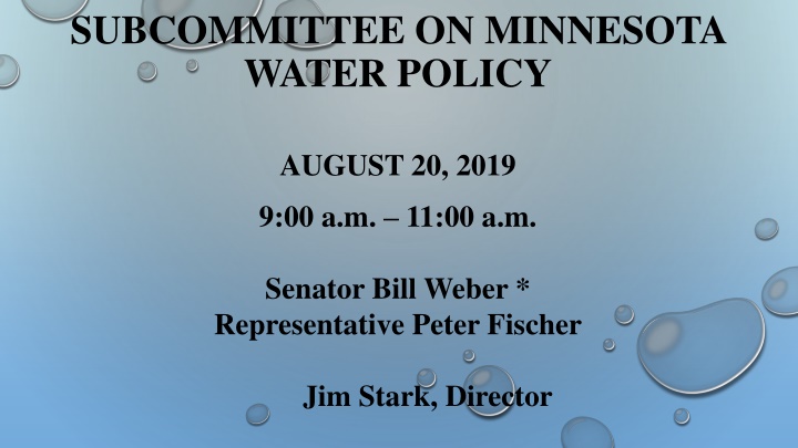 Subcommittee on Minnesota Water Policy Meeting Highlights
