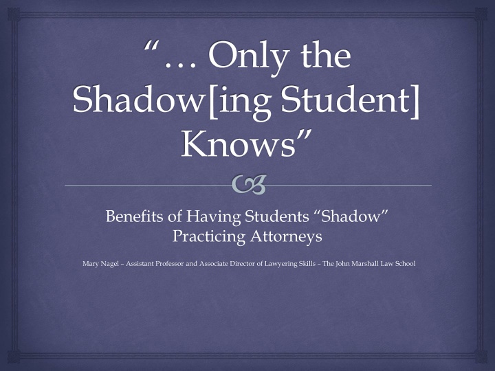 Discover the Benefits of Shadowing Practicing Attorneys