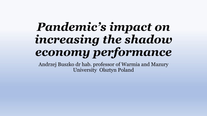 The Impact of Pandemics on the Shadow Economy Performance
