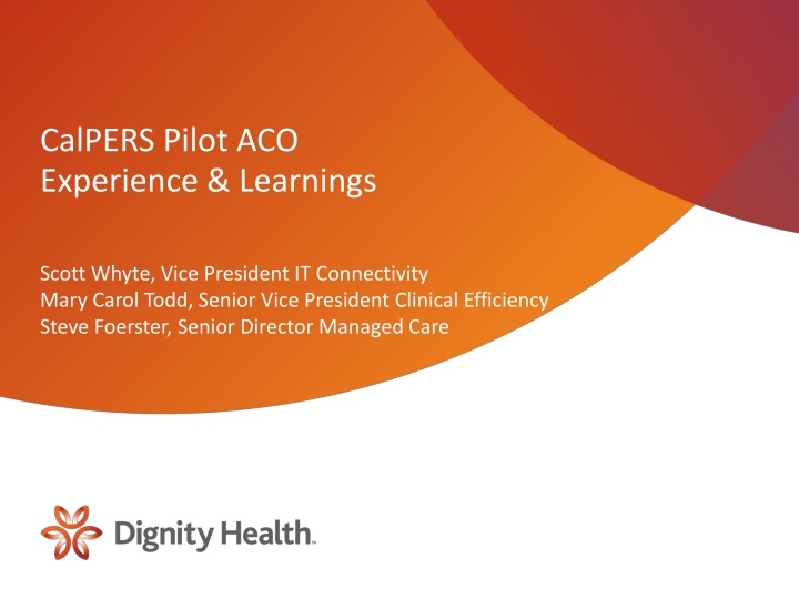 CalPERS Pilot ACO Experience & Learnings Summary