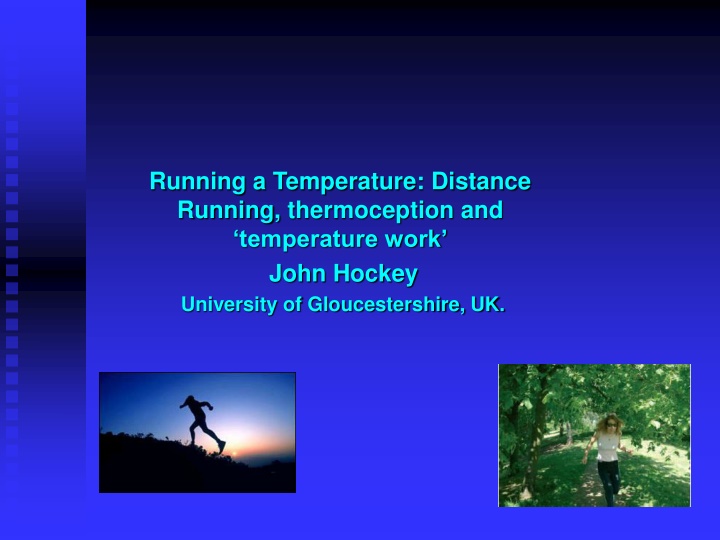 The Phenomenology of Temperature Awareness in Distance Running