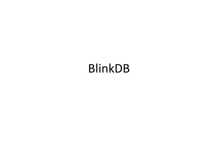 Analysis of Drawbacks in BlinkDB System