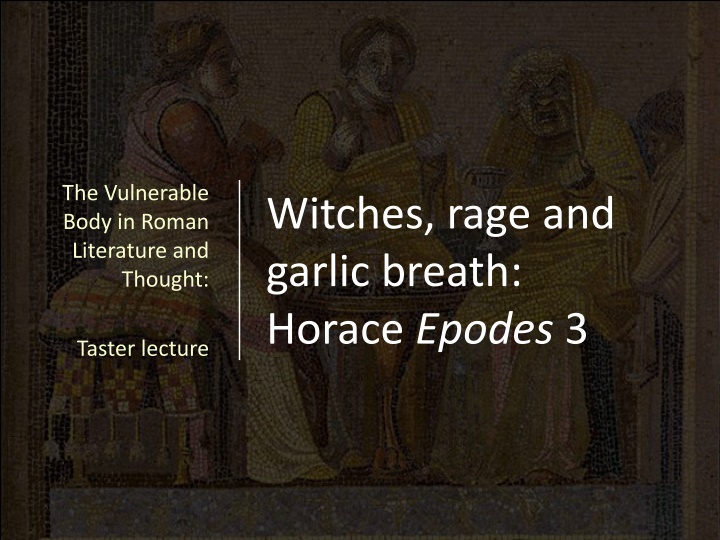 Exploring Vulnerability and Power in Roman Literature: Horace's Epodes and More