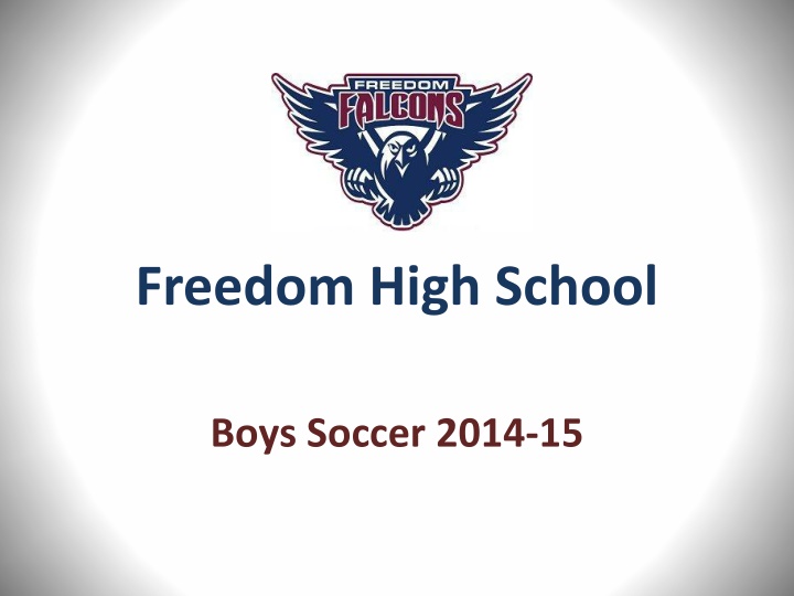 Freedom High School Boys Soccer Program Overview 2014-15