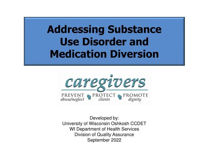 Substance Use Disorder and Medication Diversion