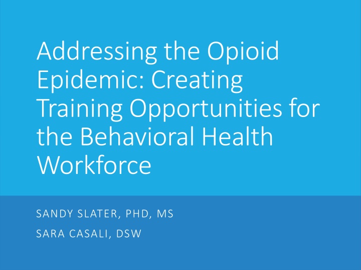 Addressing the Opioid Epidemic: Training Opportunities for Behavioral Health Workforce