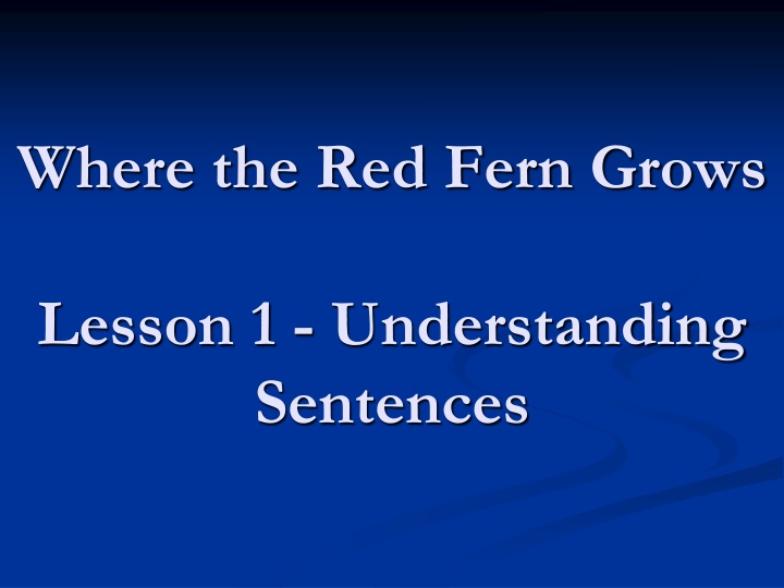 Complete and Incomplete Sentences in Where the Red Fern Grows Lesson 1