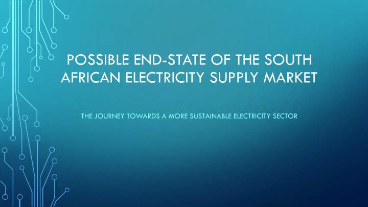 Transformation of South African Electricity Market: Towards Sustainability