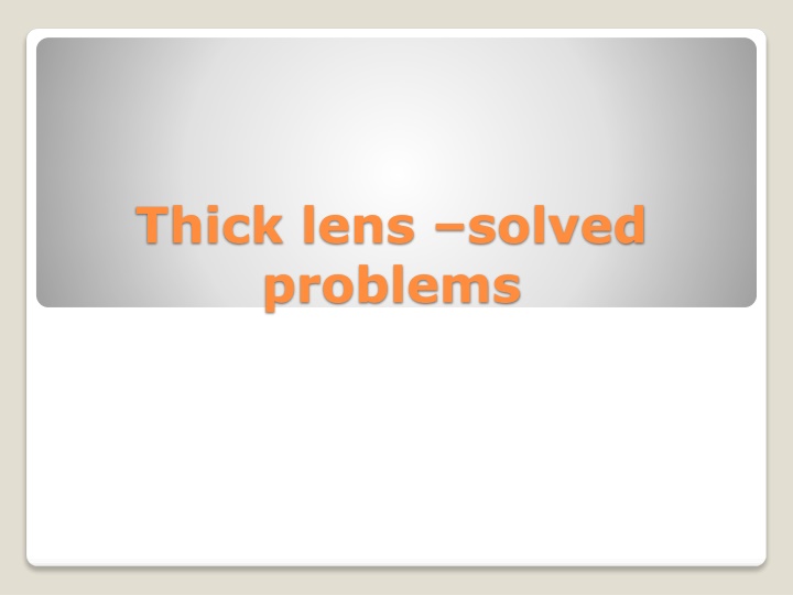 Optics Solved Problems: How to Solve for Focal Lengths