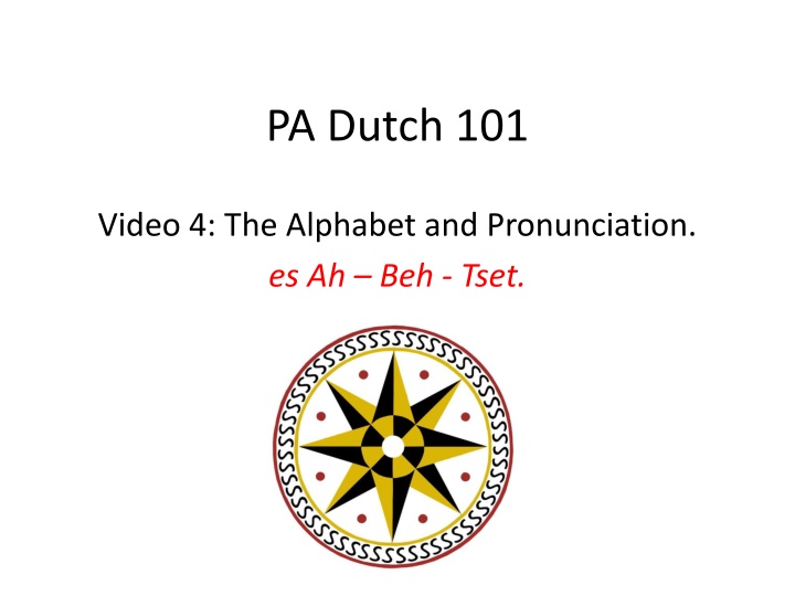 PA Dutch 101: Alphabet, Pronunciation, and Words Spelling