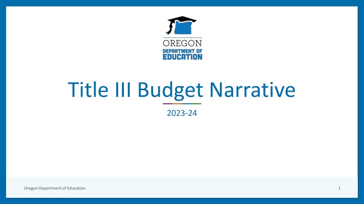 Budget Narrative for Title III Grants in Oregon Education 2023-24