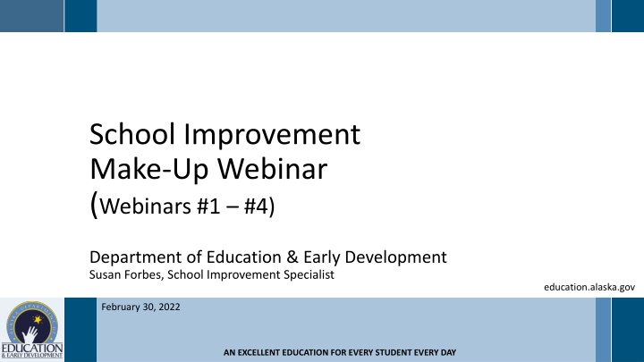 School Improvement Make-Up Webinar by Department of Education & Early Development