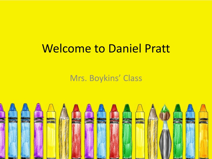 Important Information for Parents: Daniel Pratt Mrs. Boykin's Class