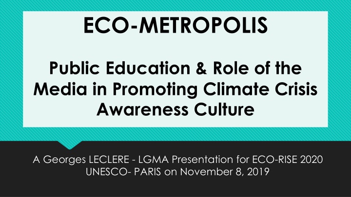 Eco-Metropolis: Promoting Climate Crisis Awareness Culture through Education and Media