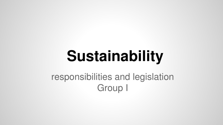 Green IT: Responsibilities, Legislation, and Impact