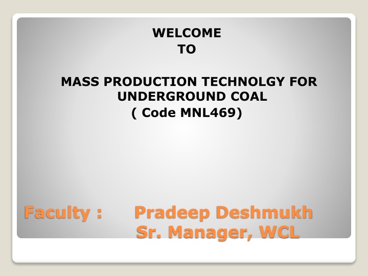 Mass Production Technology for Indian Coal Sector