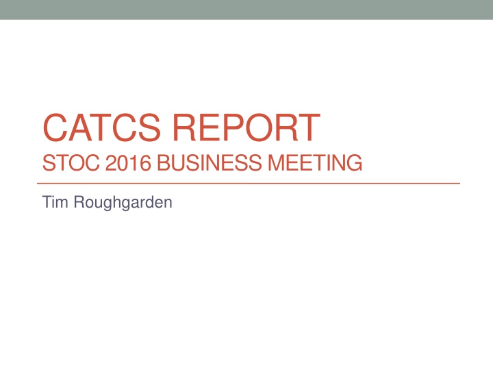 Committee for the Advancement of Theoretical Computer Science (CATCS) - Overview and Initiatives