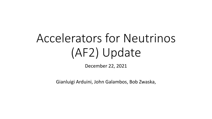 Accelerators for Neutrinos Update: Latest Developments and Future Plans