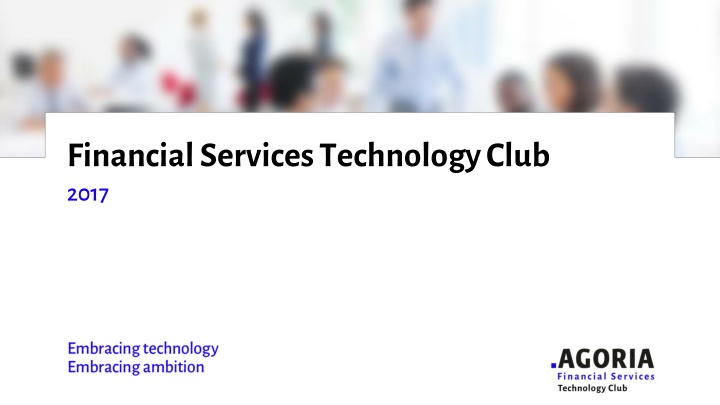 Financial Services Technology Club 2017 Overview