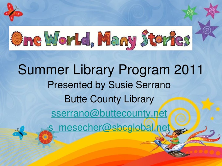 Butte County Library Summer Program 2011 Overview