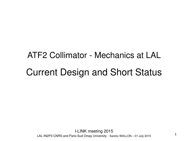 ATF2 Collimator Mechanics at LAL - Current Design and Status