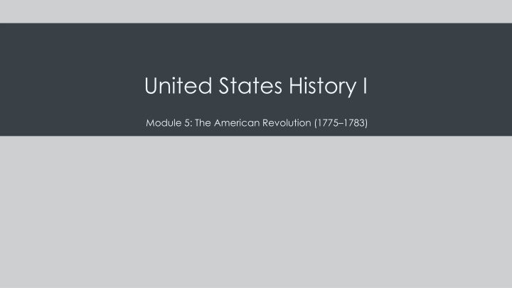 The American Revolution: From Conflict to Independence