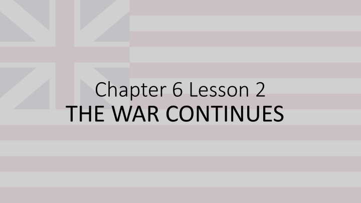 The Continued Struggle and Foreign Support in the American Revolution
