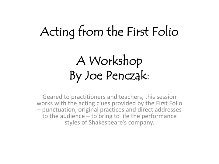 Shakespeare's First Folio Workshop: Exploring Original Acting Techniques