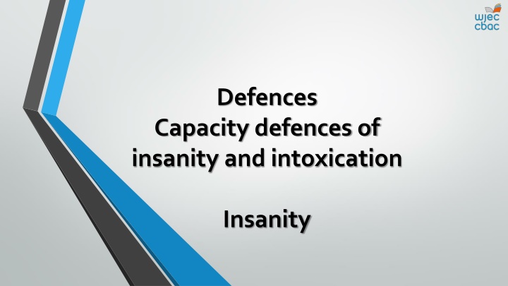 Legal Defences of Insanity and Intoxication