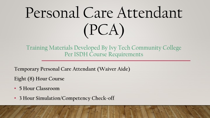 Temporary Personal Care Attendant Training Program by Ivy Tech Community College